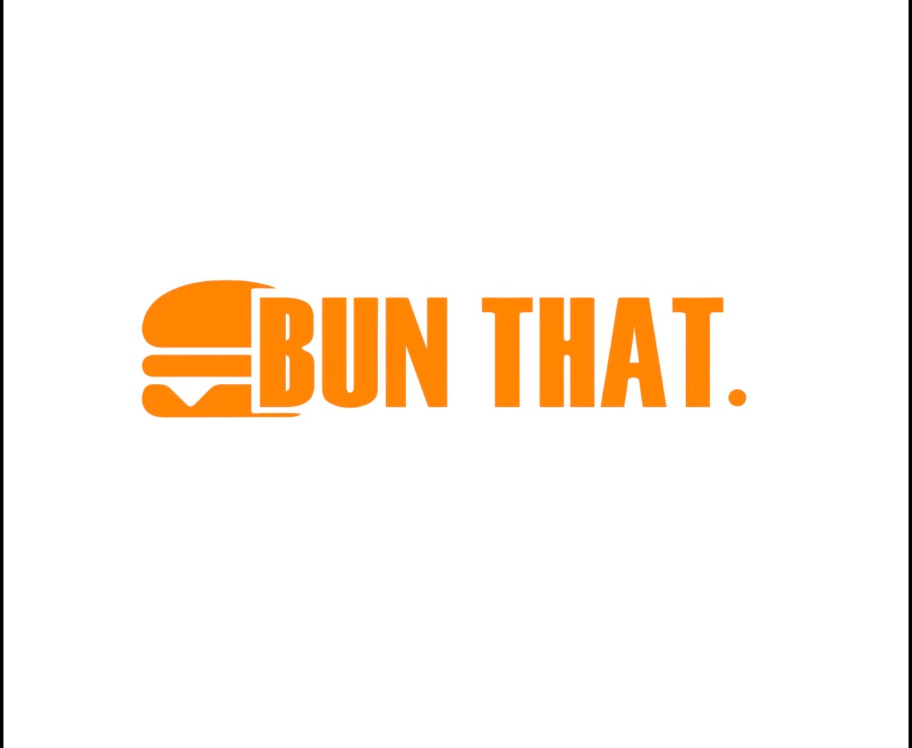 Bun That.